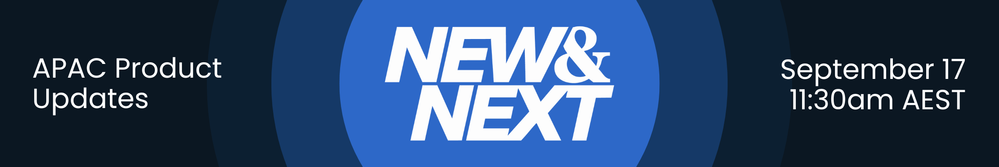 APAC New & Next Product Updates