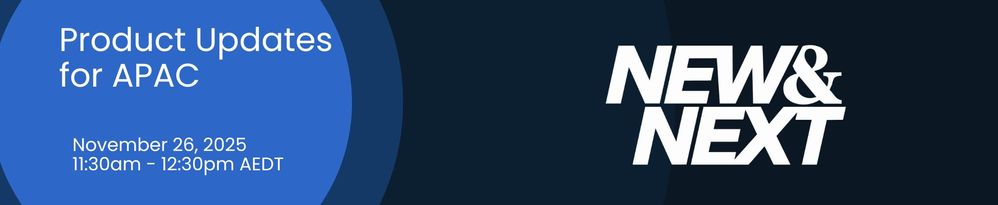 New & Next Product Updates for APAC