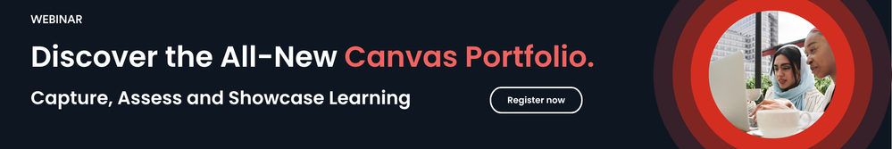 Webinar: Discover the All-New Canvas Portfolio: Capture, Assess and Showcase Learning