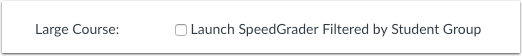 Course Setting for large courses to enable SpeedGrader by student group