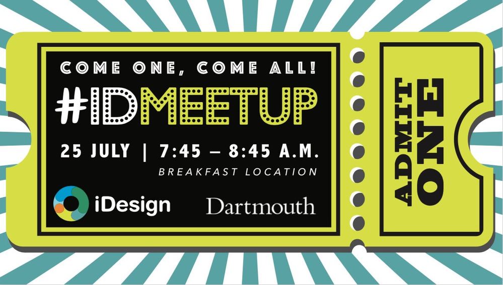 IDMeetUp Wed 7_25 7_45-8_45am near breakfast area. Come join the fun and meet ID colleagues! IDMeetUp Wed 7_25 7_45-8_45am near breakfast area. Come join the fun and meet ID colleagues!