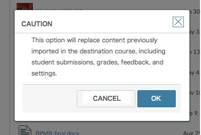Screenshot of import settings with proposed pop-up warning that states what will happen to previously imported content in destination course