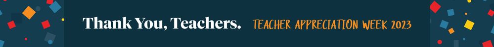 2023_TeacherAppreciationWeek_DigitalKit_Community-Banner.jpg