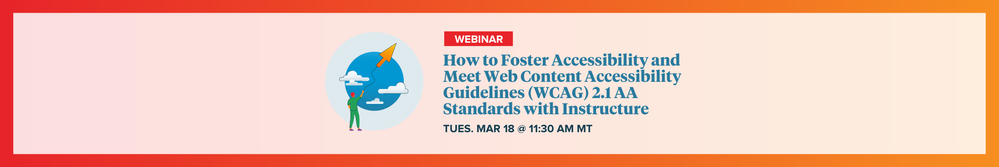 How to Foster Accessibility and Meet Web Content Accessibility Guidelines (WCAG) 2.1 AA Standards with Instructure